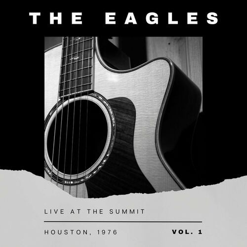 Eagles - The Eagles Live At The Summit, Houston, 1976 vol. 1 (2022)[Mp3][320kbps][UTB]