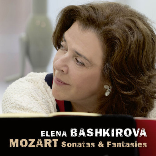 Elena Bashkirova Mozart Sonatas & Fantasies