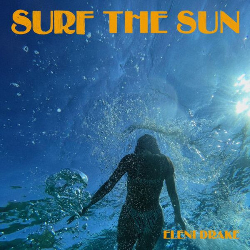 Eleni Drake Surf The Sun