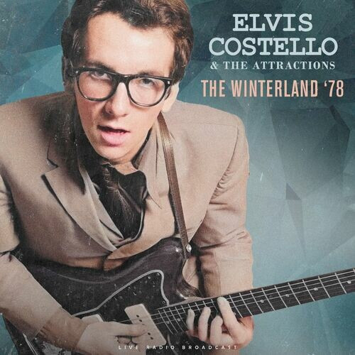 Elvis Costello & The Attractions - The Winterland '78 (live) (2022) Mp3 320kbps [PMEDIA] ⭐️