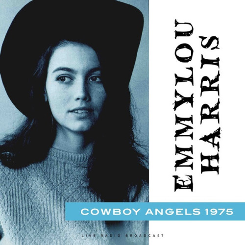 Emmylou Harris Cowboy Angels 1975 (Live) (2023)