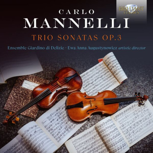 Ensemble Giardino di Delizie Mannelli Trio Sonatas, Op. 3