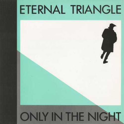 Eternal Triangle Only in the Night