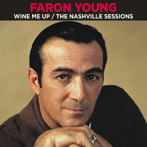Faron Young Wine Me Up The Nashville Sess