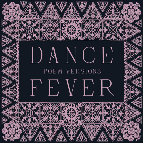Florence + The Machine Dance Fever (Poem Versions)