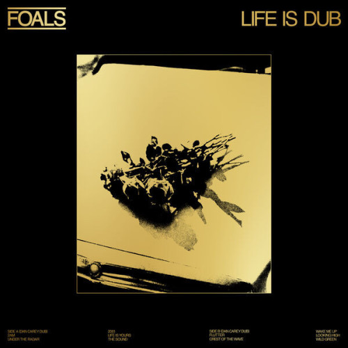 Foals Life Is Dub