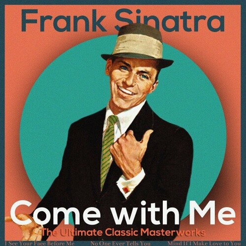 Frank Sinatra - Come with Me (The Ultimate Classic Masterworks) (2022)[Mp3][320kbps][UTB]