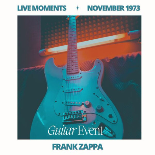 Frank Zappa Live Moments (In Novembre 1973) Guitar Event (2023)