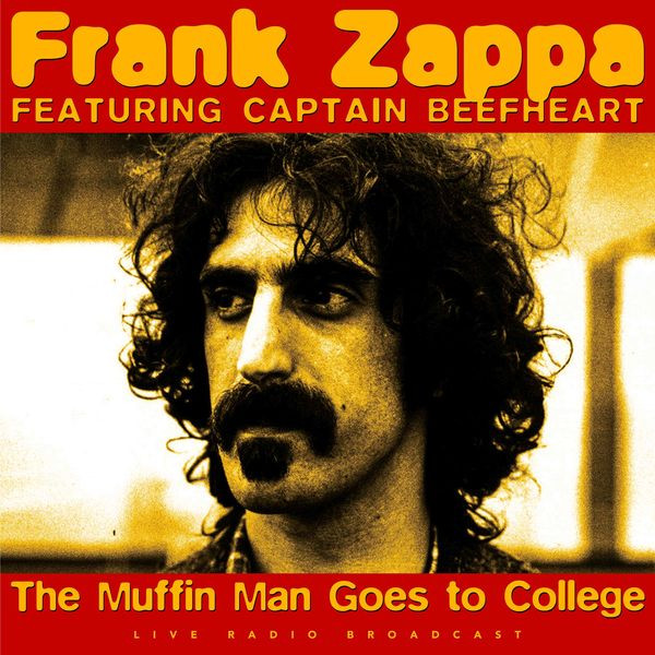 Frank Zappa featuring Captain Beefheart - The Muffin Man Goes To College (Live) (2023)[FLAC][UTB]