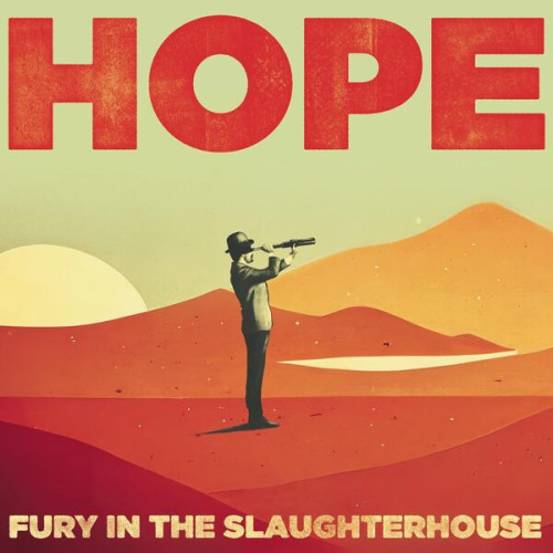 Fury In The Slaughterhouse HOPE