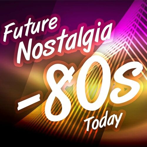Future Nostalgia - 80s Today (2022)[Mp3][320kbps][UTB]