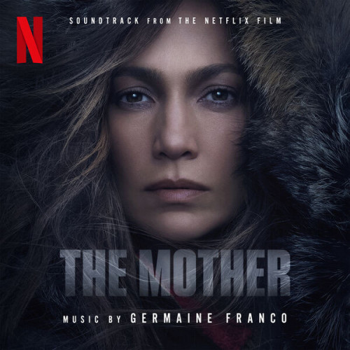 Germaine Franco The Mother (Soundtrack from th