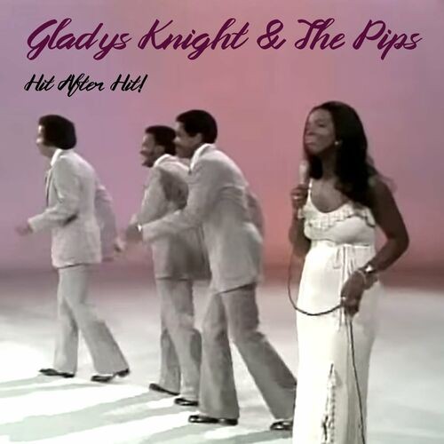 Gladys Knight & The Pips - Hit After Hit! (2022)