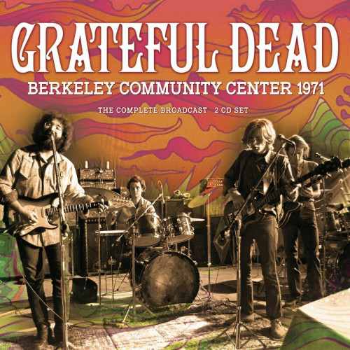 Grateful Dead Berkeley Community Center 1971 (2023)