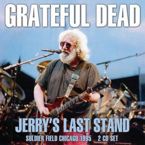 Grateful Dead Jerry's Last Stand