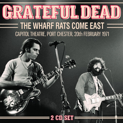 Grateful Dead The Wharf Rats Come East