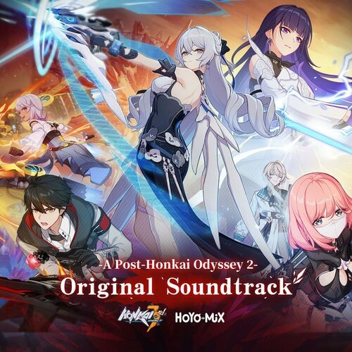 HOYO MiX Honkai Impact 3rd A Post Honkai Odyssey 2 Original Soundtrack 2022 Mp3 320kbps PMEDIA