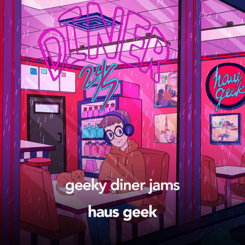 Haus Geek geeky diner jams