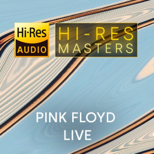 Pink Floyd - Hi-Res Masters: Pink Floyd Live [FLAC][Mega]