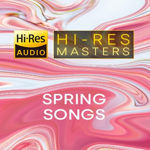 Hi-Res Masters: Spring Songs [24 Bit Hi-Res][FLAC][UTB]