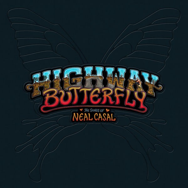 Highway Butterfly The Songs of Neal Casal (2021) [24Bit-96kHz][FLAC][VS]