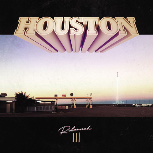 Houston Re Launch III