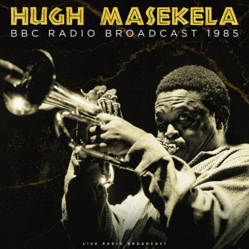 Hugh Masekela BBC Radio Broadcast 1985 (live)
