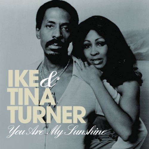 Ike & Tina Turner You Are My Sunshine