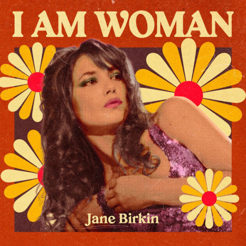 Jane Birkin I AM WOMAN Jane Birkin
