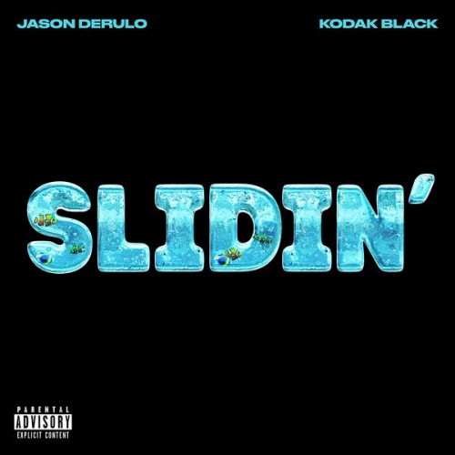 Jason DeRulo Slidin' (feat. Kodak Black)