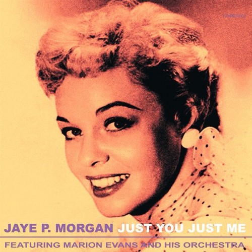 Jaye P.Morgan Just You, Just Me