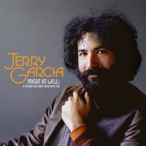 Jerry Garcia Might As Well A Round Records