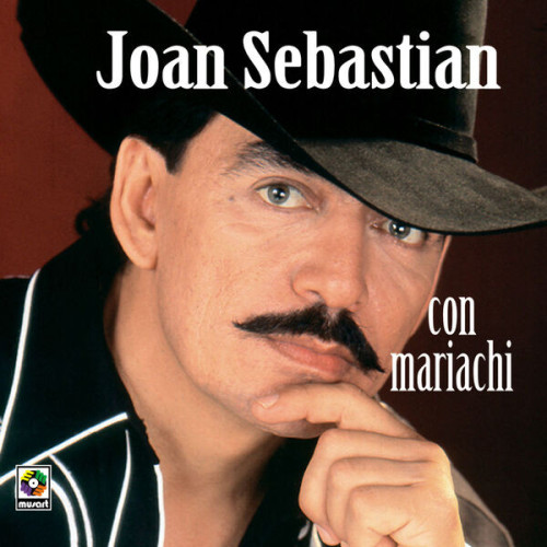 Joan Sebastian Joan Sebastian con Mariachi