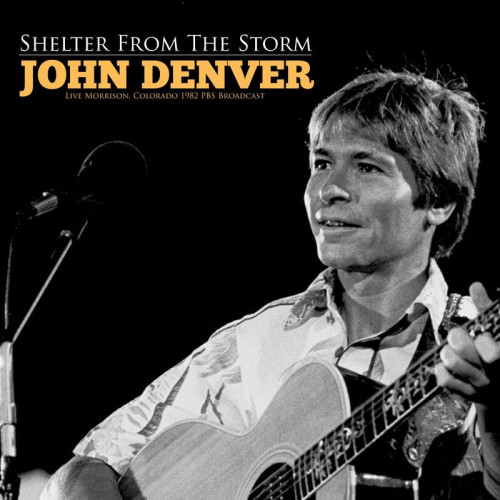 John Denver Shelter From The Storm (Live 1982) (2022)