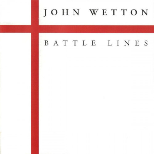 John Wetton Battle Lines (2022 Remaster)