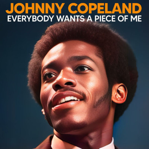 Johnny Copeland Everbody Wants A Piece Of Me