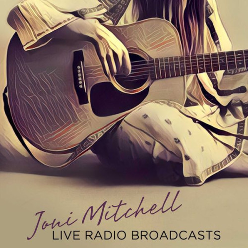 Joni Mitchell Live Radio Broadcasts