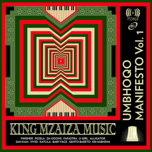 King Mzaiza Music Umbhoqo Manifesto,Vol.1