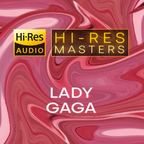 Lady Gaga - Hi-Res Masters [FLAC][UTB]