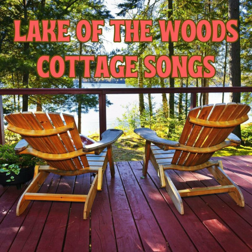 Lake of the Woods Cottage Song