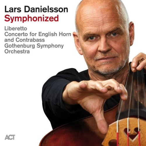 Lars Danielsson Lars Danielsson Symphonized