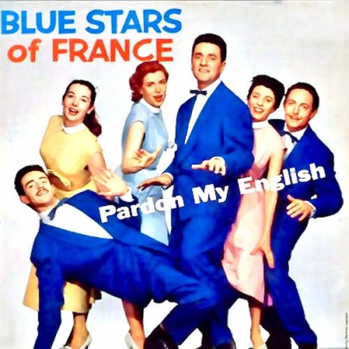 Les Blues Stars Pardon My English