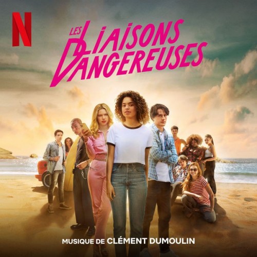Les Liaisons Dangereuses (Soundtrack From The Netflix Film)