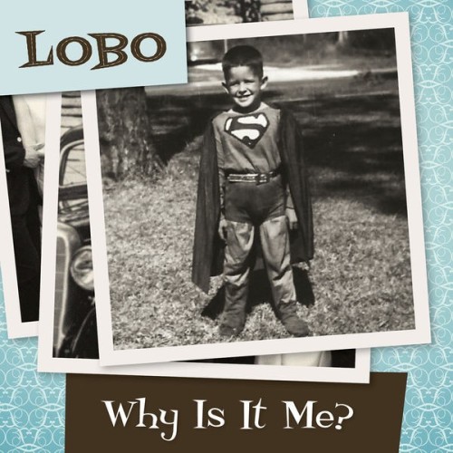 Lobo Why is it Me