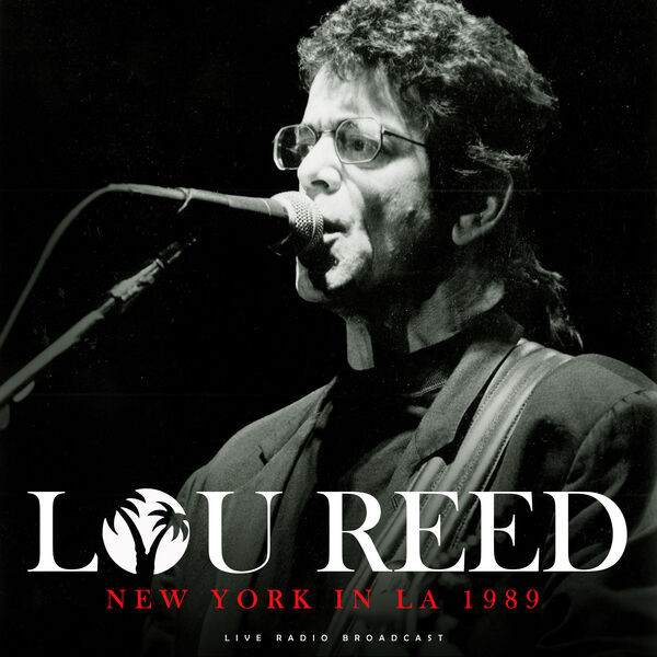 Lou Reed - New York In LA 1989 (live) (2023)[FLAC][UTB]