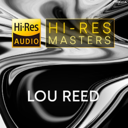 Lou Reed - Hi-Res Masters[FLAC][Uptobox][1fichier]