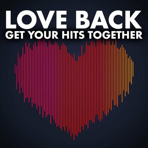 Love-Back---Get-Your-Hits-Together.jpg
