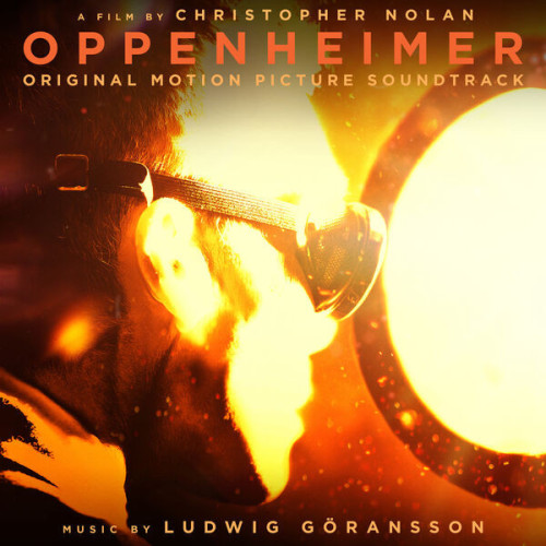 Ludwig Goransson Oppenheimer (Original Motion P