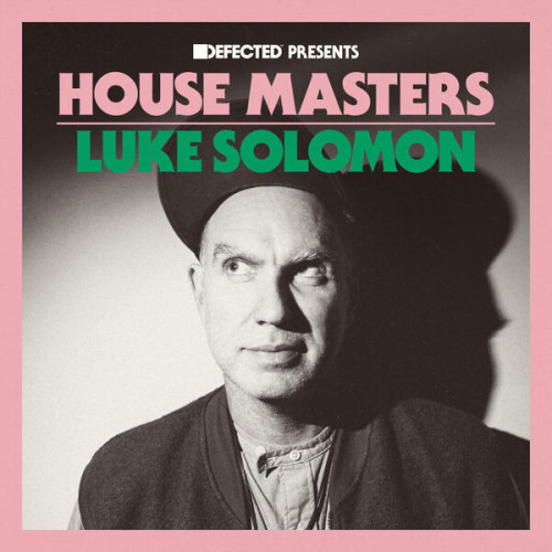 Luke Solomon Defected Presents House Master