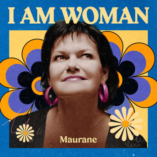 Maurane I AM WOMAN Maurane
